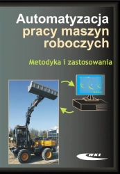Automatyzacja pracy maszyn roboczych. Metodyka - praca zbiorowa