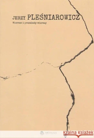 Wiersze i przekłady wierszy - Jerzy Pleśniarowicz