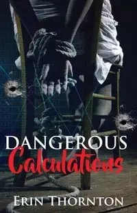 Dangerous Calculations - Erin Thornton