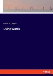 Living Words - Edwin H. Chapin