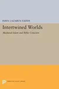 Intertwined Worlds - Lazarus-Yafeh Hava
