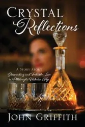 Crystal Reflections - John Griffith