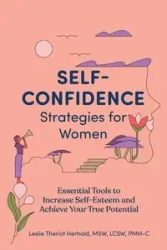 Self-Confidence Strategies for Women - Leslie Herhold Theriot