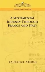 A Sentimental Journey Through France and Italy - Laurence Sterne
