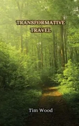 Transformative Travel - Tim Wood