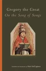 On the Song of Songs - Gregory Great the
