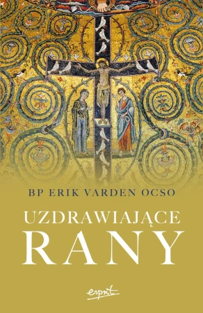 Uzdrawiające rany - Erik Varden