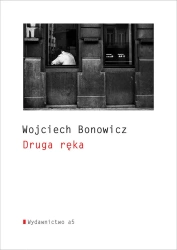 eBook Druga ręka - Wojciech Bonowicz epub mobi