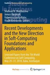 Recent Developments and the New Direction in Soft-Computing Foundations and Applications - Shahbazova Shahnaz N.