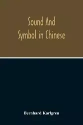 Sound And Symbol In Chinese - Karlgren Bernhard