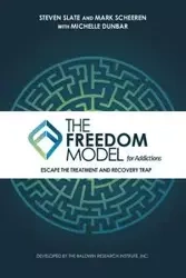 The Freedom Model for Addictions - Steven Slate