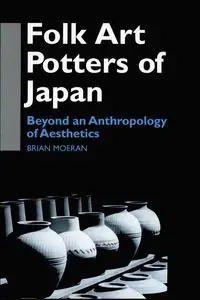 Folk Art Potters of Japan - Brian Moeran