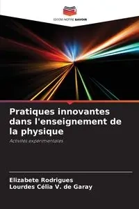 Pratiques innovantes dans l'enseignement de la physique - Rodrigues Elizabete