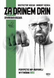 eBook Za drinem drin, za kreską kreska. Perypetie hip-hopowej wytwórni RRX - Krzysztof Kozak epub mobi