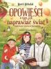 Opowieści o tym, jak naprawiać świat - Marek Michalak
