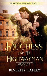 The Duchess and the Highwayman - Beverley Oakley
