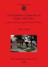 An Expatriate Community in Tunis 1648-1885 - Pringle Denys