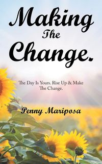 Making the Change. - Penny Mariposa