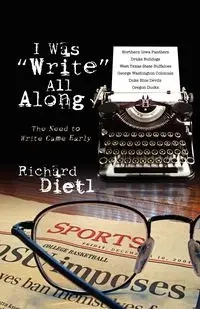 I Was Write All Along - Richard Dietl