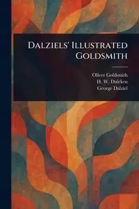 Dalziels' Illustrated Goldsmith - Oliver Goldsmith