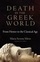 Death in the Greek World - Maria Serena Mirto