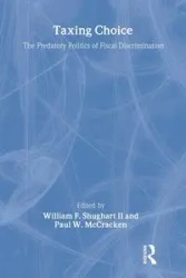 Taxing Choice - William Shughart II