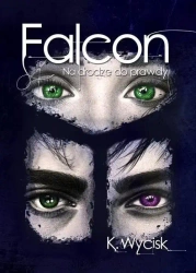 Falcon T.3 Na drodze do prawdy - Katarzyna Wycisk