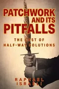 Patchwork and Its Pitfalls - Raphael Israeli