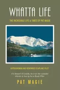 Whatta  Life - Pat Magie