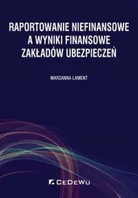 Raportowanie niefinansowe a wyniki finansowe zakładów ubezpieczeń - Marzanna Lament