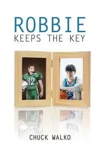 Robbie Keeps the Key - Chuck Walko