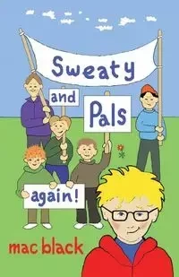 Sweaty and Pals Again - Mac Black