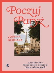 Poczuj Paryż - Joanna Glogaza