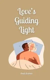 Love's Guiding Light - Arumets Anett