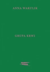 Grupa krwi - Anna Wakulik