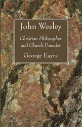 John Wesley - George Eayrs