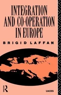 Integration and Co-operation in Europe - Brigid Laffan