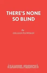 There's None So Blind - Gillian Plowman