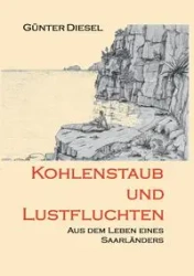 Kohlenstaub und Lustfluchten - Diesel Günter