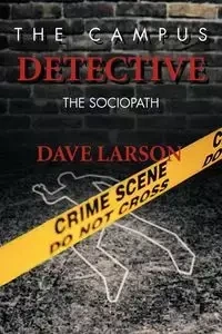 The Campus Detective - Dave Larson