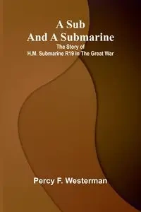 A Sub and a Submarine - F. Percy Westerman