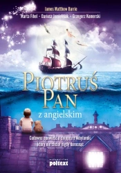 Piotruś Pan z angielskim - James Matthew Barrie, Marta Fihel, Dariusz Jemielniak, Grzegorz Komerski