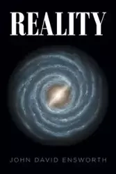 Reality - John David Ensworth
