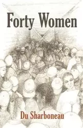 FORTY WOMEN - Sharboneau Du