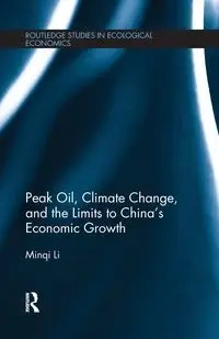 Peak Oil, Climate Change, and the Limits to China's Economic Growth - Li Minqi