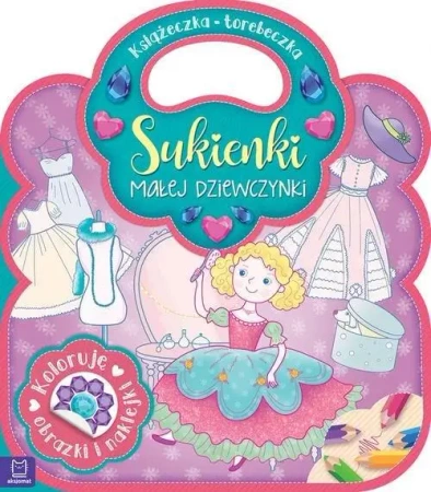 Książeczka torebeczka Sukienki małej dziewczynki Kolorowanka - Opracowanie zbiorowe