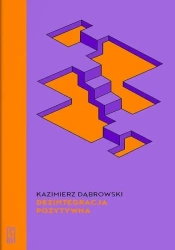 Dezintegracja pozytywna - Kazimierz Dąbrowski