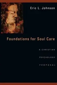 Foundations for Soul Care - Johnson Eric L.