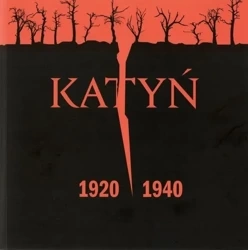 Katyń 1920 - 1940 - Opracowanie zbiorowe