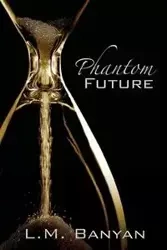 Phantom Future - Banyan L M